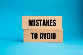 Common Mistakes to Avoid